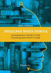 Zarządzanie wiedzą osobistą. Zagadnienia - okładka książki