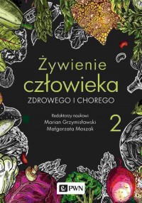 Żywienie człowieka zdrowego i chorego. - okłakda ebooka