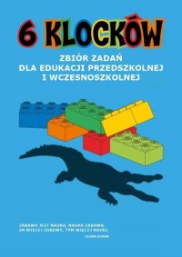 6 klocków Zbiór zadań dla edukacji - okładka książki