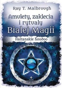 Amulety, zaklęcia i rytuały Białej - okłakda ebooka