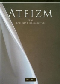 Ateizm oraz irreligia i sekularyzacja - okłakda ebooka