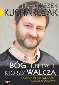 Bóg lubi tych którzy walczą. O - okłakda ebooka