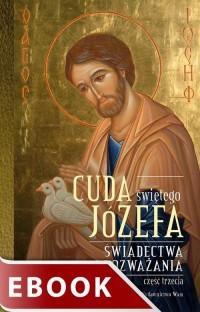 Cuda świętego Józefa. Świadectwa - okłakda ebooka