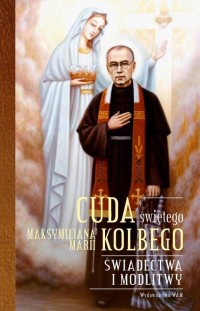 Cuda świętego Maksymiliana Marii - okłakda ebooka