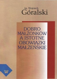 Dobro małżonków a istotne obowiązki - okłakda ebooka