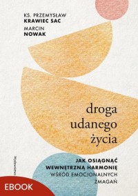 Droga udanego życia. Jak osiągnąć - okłakda ebooka