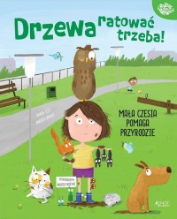 Drzewa ratować trzeba! Mała Czesia - okładka książki