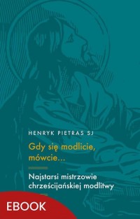 Gdy się modlicie, mówcie... Najstarsi - okłakda ebooka