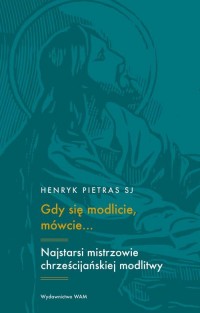 Gdy się modlicie, mówcie... Najstarsi - okłakda ebooka