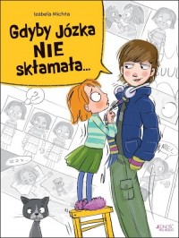 Gdyby Józka nie skłamała... - okładka książki