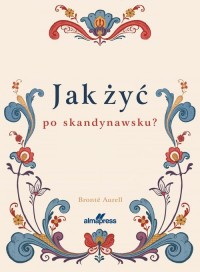 Jak żyć po skandynawsku - okładka książki