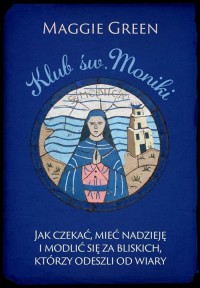 Klub. św. Moniki. Jak czekać, mieć - okłakda ebooka