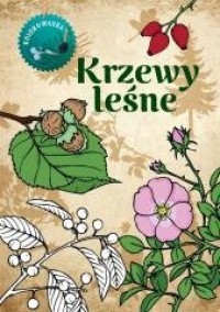 Krzewy leśne kolorowanka - okładka książki