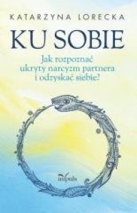 Ku sobie. Jak rozpoznać ukryty - okładka książki