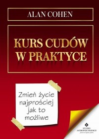 Kurs cudów w praktyce. Zmień życie - okłakda ebooka