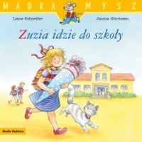 Mądra mysz. Zuzia idzie do szkoły - okładka książki