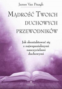 Mądrość Twoich duchowych przewodników. - okłakda ebooka