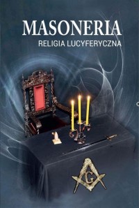 Masoneria. Religia lucyferyczna - okłakda ebooka