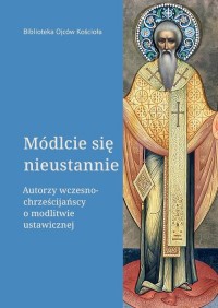 Módlcie się nieustannie. Autorzy - okłakda ebooka