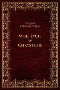 Moje życie w Chrystusie - okłakda ebooka