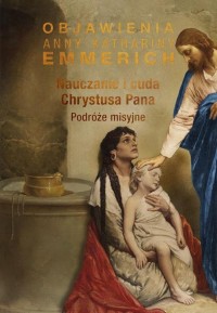 Nauczanie i cuda Chrystusa Pana. - okłakda ebooka