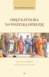 Oręż katolika na wszelką herezję - okłakda ebooka