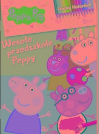 Peppa Pig. Dodaj kolorów 9. Wesołe - okładka książki