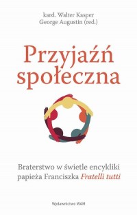 Przyjaźń społeczna. Braterstwo - okłakda ebooka