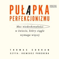 Pułapka perfekcjonizmu. Moc niedoskonałości - pudełko audiobooku