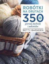 Robótki na drutach. 350 porad, - okładka książki