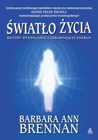 Światło życia. Metody wyzwalania - okładka książki