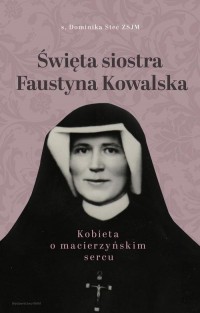 Święta siostra Faustyna Kowalska. - okłakda ebooka