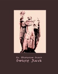 Święty Jacek - pierwszy Ślązak - okłakda ebooka