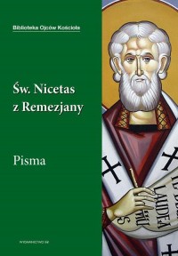 Święty Nicetas z Remezjany. Pisma - okłakda ebooka