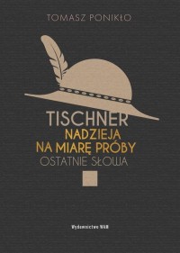 Tischner. Nadzieja na miarę próby. - okłakda ebooka