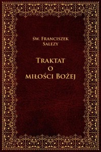 Traktat o miłości Bożej (wybór) - okłakda ebooka