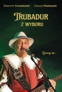 Trubadur z wyboru - okładka książki