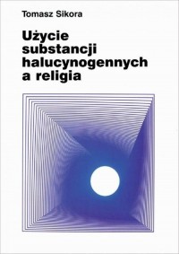 Użycie substancji halucynogennych - okłakda ebooka