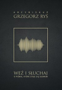 Weź i słuchaj. O Piśmie, które - okłakda ebooka