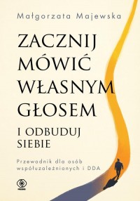 Zacznij mówić własnym głosem i - okładka książki