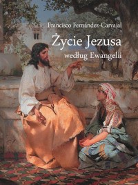 Życie Jezusa według Ewangelii - okłakda ebooka