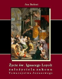 Życie św. Ignacego Loyoli założyciela - okłakda ebooka