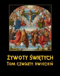 Żywoty Świętych Pańskich. Tom Czwarty. - okłakda ebooka