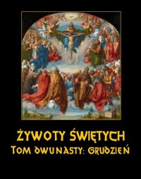 Żywoty Świętych Pańskich. Tom Dwunasty. - okłakda ebooka