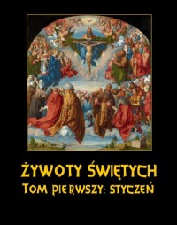 Żywoty Świętych Pańskich. Tom Pierwszy. - okłakda ebooka