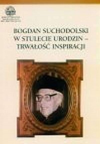 Bogdan Suchodolski. W stulecie - okładka książki