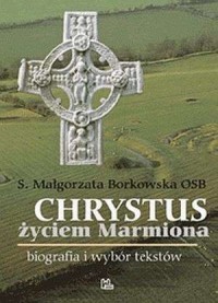 Chrystus życiem Marmiona. Biografia - okładka książki
