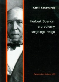 Herbert Spencer a problemy socjologii - okładka książki