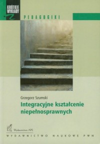 Integracyjne kształcenie niepełnosprawnych. - okładka książki