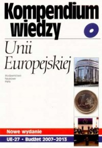 Kompedium wiedzy Unii Europejskiej - okładka książki